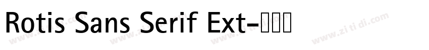 Rotis Sans Serif Ext字体转换 Rotis Sans Serif Ext字体转换